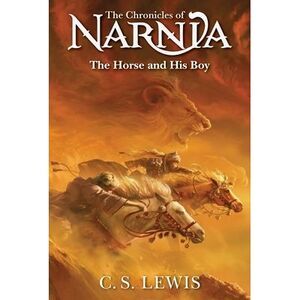 The Horse and His Boy -- C. S. Lewis